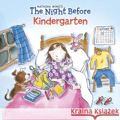 The Night Before Kindergarten Natasha Wing Grosset & Dunlap                         Julie Durrell 9780448425009 Grosset & Dunlap - książka