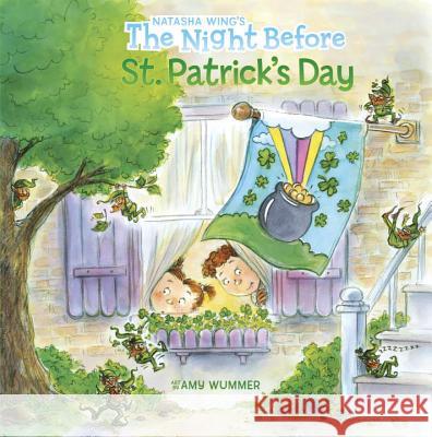 The Night Before St. Patrick's Day Natasha Wing Amy Wummer 9780448448527 Grosset & Dunlap - książka