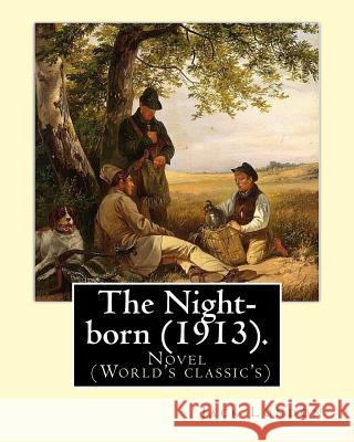 The Night-born (1913). By: Jack London: Novel (World's classic's) London, Jack 9781542765411 Createspace Independent Publishing Platform - książka