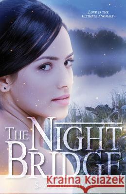 The Night Bridge Starla Huchton S. a. Huchton 9781515093343 Createspace - książka