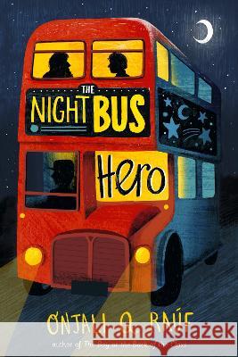 The Night Bus Hero Onjali Q. Ra?f 9780593382066 Yearling Books - książka