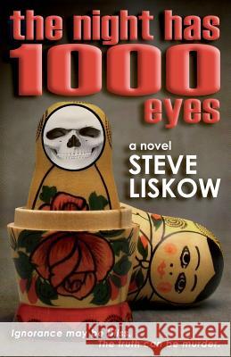 The Night Has 1000 Eyes Steve Liskow 9781484906910 Createspace - książka