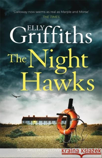 The Night Hawks: Dr Ruth Galloway Mysteries 13 Elly Griffiths 9781787477841 Quercus Publishing - książka