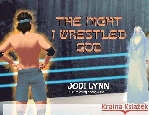 The Night I Wrestled God Jodi Lynn Sheng-Mei Li 9780228836803 Tellwell Talent - książka