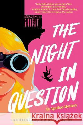 The Night in Question Kathleen Glasgow Liz Lawson 9780593645833 Delacorte Press - książka