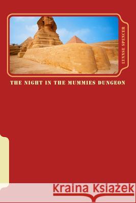 The Night In The Mummies Dungeon: Chillers Series Book Two Spencer, Lynnse 9781537698458 Createspace Independent Publishing Platform - książka