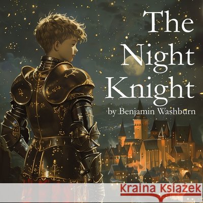 The Night Knight Washburn, Benjamin 9798262998647 Independently Published - książka