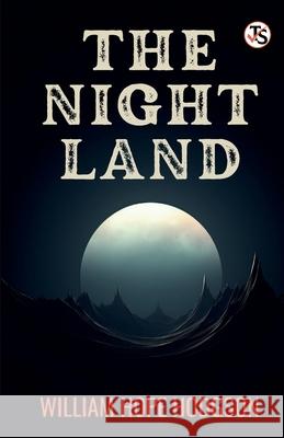 The Night Land William Hope Hodgson 9789358050608 True Sign Publishing House Private Limited - książka