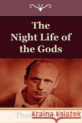 The Night Life of the Gods Thorne Smith 9781604445312 Indoeuropeanpublishing.com - książka