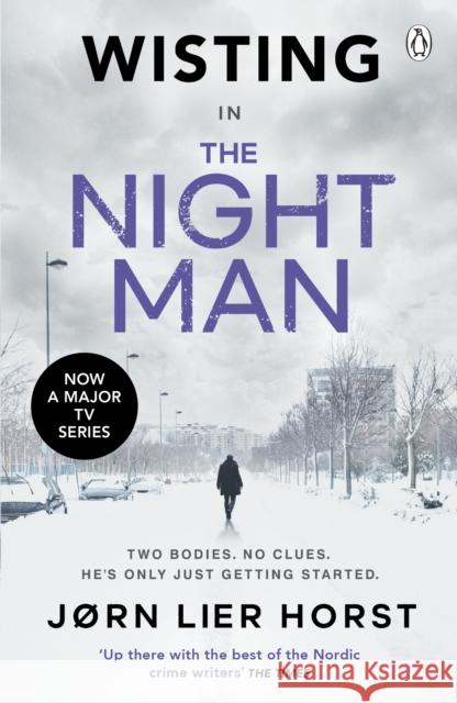 The Night Man: The pulse-racing new novel from the No. 1 bestseller now a major BBC4 show Jorn Lier Horst 9781405950206 Penguin Books Ltd - książka