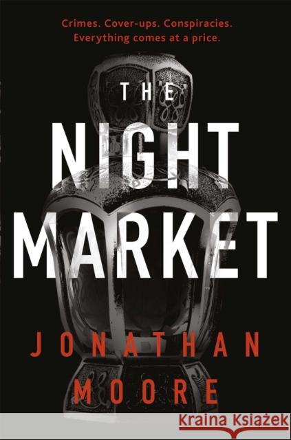 The Night Market Jonathan Moore   9781409159773 Orion Publishing Co - książka