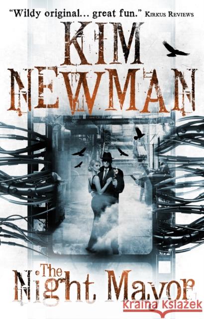 The Night Mayor Kim Newman 9781781165669 Titan Books (UK) - książka