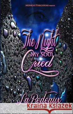 The night my soul cried Laredeaux 9780989119535 Midnight Publications - książka