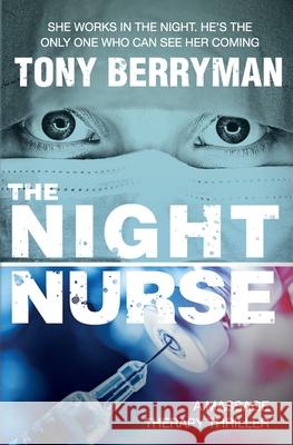 The Night Nurse: a psychological thriller Tony Berryman 9781777133504 Tony Berryman - książka