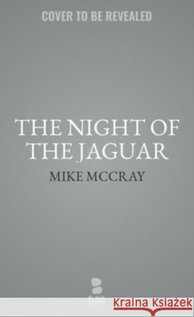 The Night of the Jaguar Michael McDowell 9798200882045 Blackstone Publishing - książka