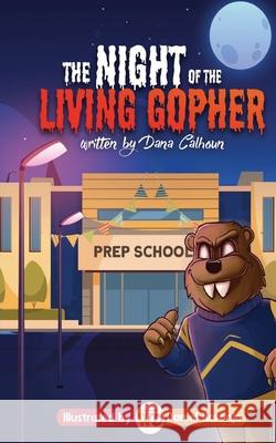 The Night of the Living Gopher Dana Calhoun 9798793304221 Independently Published - książka