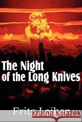 The Night of the Long Knives Fritz Leiber 9781612031873 Bottom of the Hill Publishing - książka