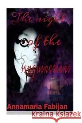 The night of the sanguinarians Fabijan, Annamaria 9781534726420 Createspace Independent Publishing Platform - książka