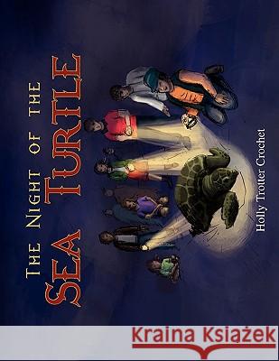 The Night of the Sea Turtle Holly Trotter Crochet 9781441594723 Xlibris Corporation - książka