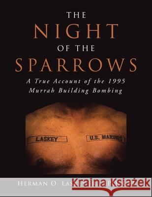 The Night of the Sparrows: A True Account of the 1995 Murrah Building Bombing Herman O., Jr. Laske 9781663201959 iUniverse - książka