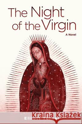 The Night of the Virgin Elliott Turner, Erik Ebeling, Peter Beatty 9780692781036 Round Ball Media - książka