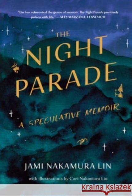 The Night Parade: A Speculative Memoir Jami Nakamura Lin 9780063213234 HarperCollins - książka