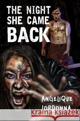 The Night She Came Back Angelique Jordonna 9781959778981 D&t Publishing LLC - książka