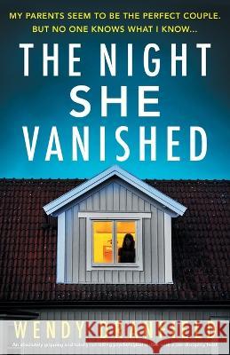 The Night She Vanished Wendy Dranfield 9781837902361 Bookouture - książka