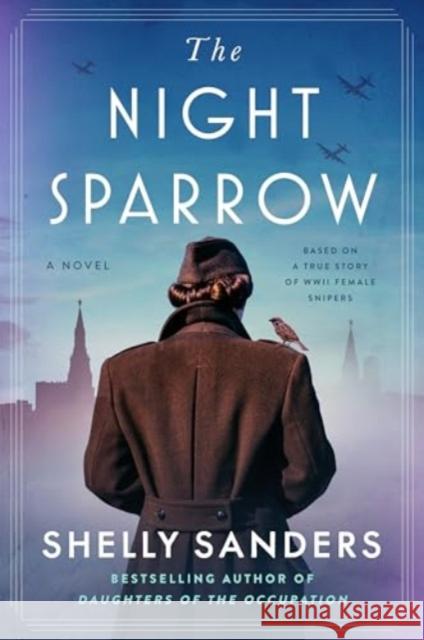 The Night Sparrow: A Novel Shelly Sanders 9780063319219 HarperCollins - książka