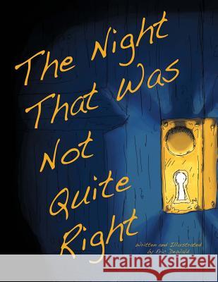 The Night That Was Not Quite Right Eric L. Dewald 9781506019321 Createspace - książka