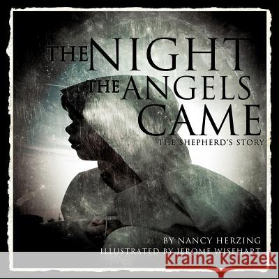 The Night the Angels Came Nancy Herzing 9781624193736 Xulon Press - książka
