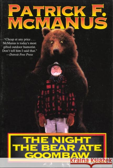 The Night the Bear Ate Goombaw Patrick F. McManus 9780805013405 Owl Books (NY) - książka