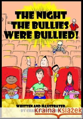 The Night The Bullies Were Bullied! Ricciardi, Charles 9780999698617 Charles Ricciardi - książka