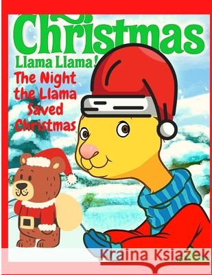 The Night the Llama Saved Christmas: A Christmas Story for Kids - Great Gift for Christmas Sascha Association 9781803896311 Intell World Publishers - książka