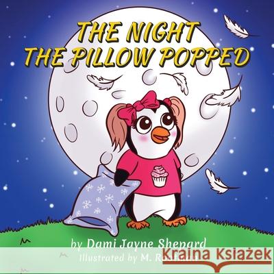 The Night the Pillow Popped Dami Shepard 9780578827254 Local Marketers LLC - książka