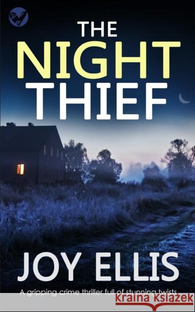 THE NIGHT THIEF a gripping crime thriller full of stunning twists Joy Ellis 9781804050309 Joffe Books - książka