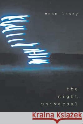 The Night Universal Sean Leary 9781503161351 Createspace Independent Publishing Platform - książka