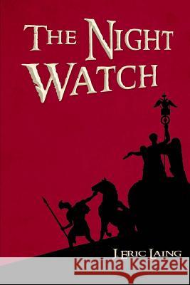 The Night Watch J. Eric Laing Dan Hauer 9781475127515 Createspace - książka