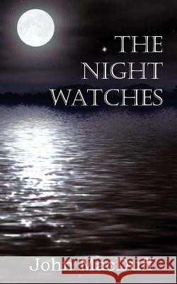 The Night Watches John Macduff 9781612037431 Bottom of the Hill Publishing - książka