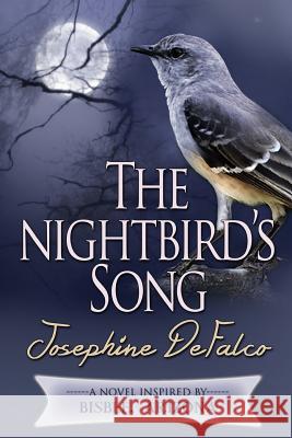 The Nightbird's Song Josephine Defalco 9781517174071 Createspace - książka