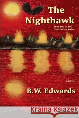 The Nighthawk Bradford W. Edwards 9781733915328 Suncookers - książka