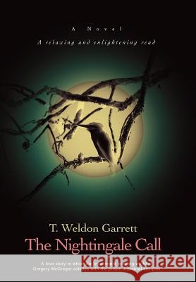 The Nightingale Call T. Weldon Garrett 9780595690329 iUniverse - książka