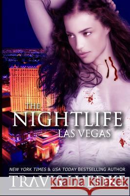 The Nightlife Las Vegas Travis Luedke 9781482659429 Createspace - książka