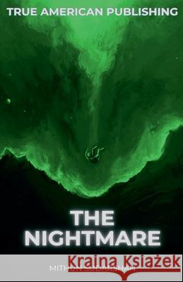 The Nightmare Mithun Sudarshan 9798227606488 True American Publishing - książka
