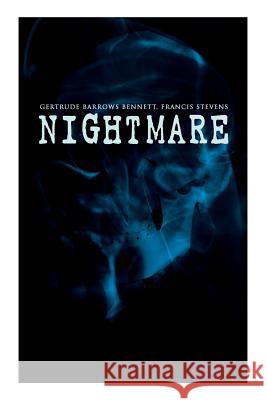 The Nightmare: An Alternate Universe Sci-Fi Tale Gertrude Barrows Bennett, Francis Stevens 9788026891963 E-Artnow - książka