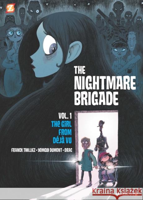 The Nightmare Brigade #1: The Case of the Girl from Deja Vu Frank Thillez Yomgui Dumont 9781545808771 Papercutz - książka
