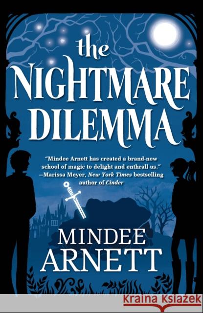 The Nightmare Dilemma Mindee Arnett 9780765333377 Tor Books - książka