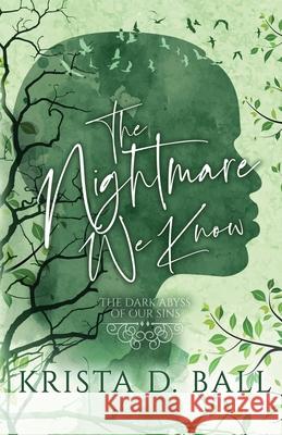 The Nightmare We Know Krista D Ball 9780993718328 Krista D. Ball - książka