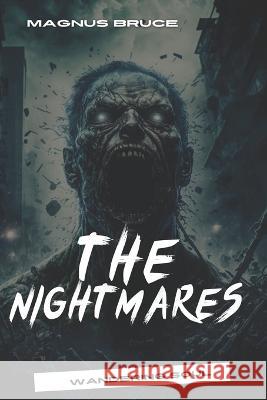 The Nightmares: wandering soul Magnus Bruce   9798852291516 Independently Published - książka