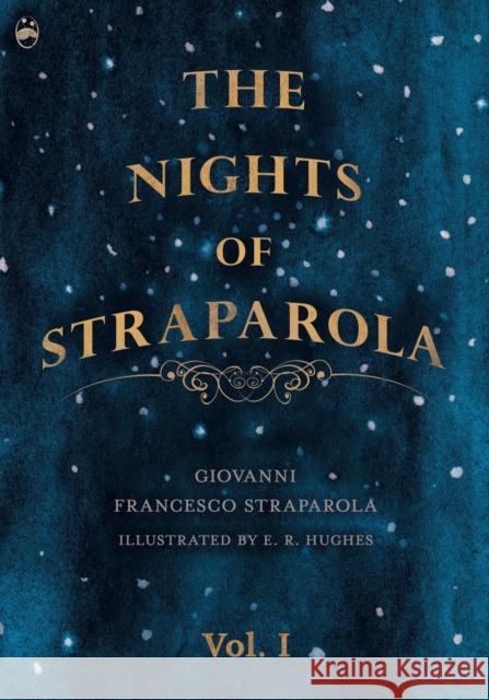 The Nights of Straparola - Vol I Giovanni Francesco Straparola W G Waters E R Hughes 9781528709248 Pook Press - książka